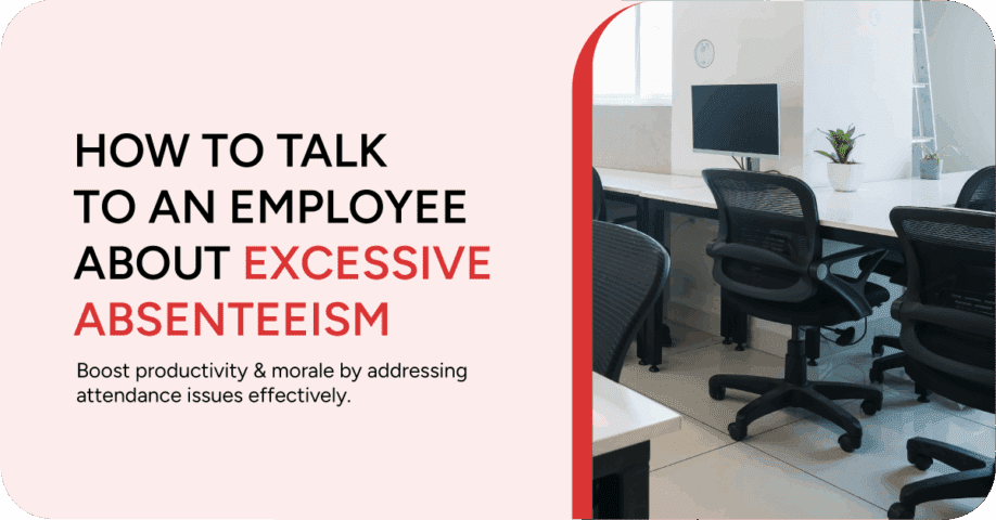 How to talk to an employee about excessive absenteeism. Subtitle: Boost productivity & morale by addressing attendance issues effectively.