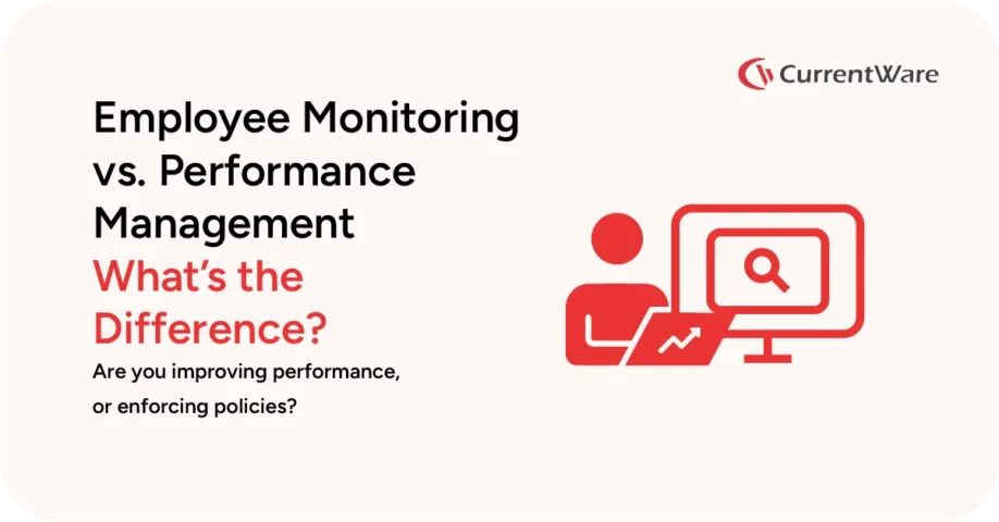 Employee Monitoring vs. Performance Management. What's the Difference? Are you improving performance, or enforcing policies?