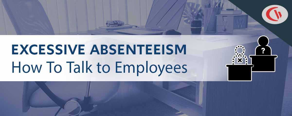 how to talk to an employee about excessive absenteeism