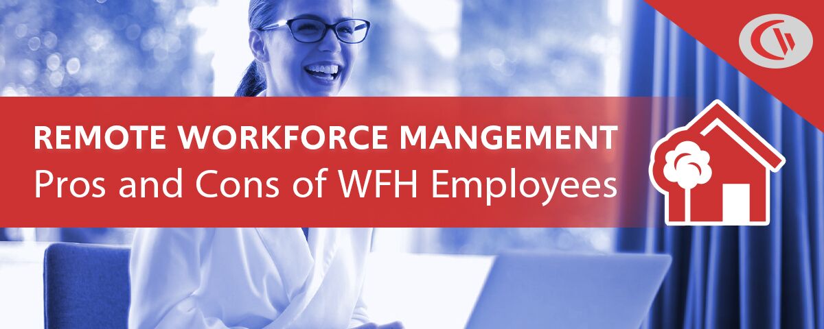 The Pros and Cons of Working from Home For Managers of Remote Teams