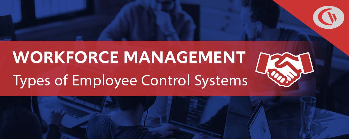 Employee Control: Types of Employee Monitoring and Control Systems