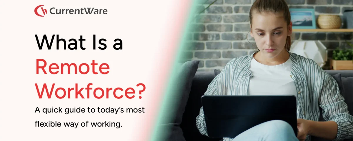 What is a Remote Workforce