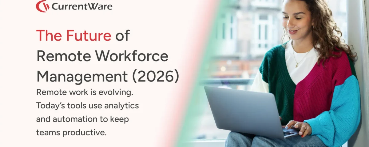 Top Features of Remote Workforce Management Software in 2026