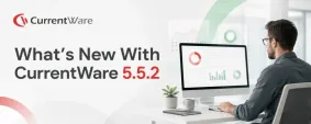 What’s new with CurrentWare 5.5.2
