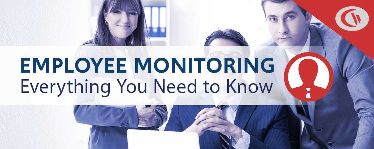 Employee Monitoring - what you need to know