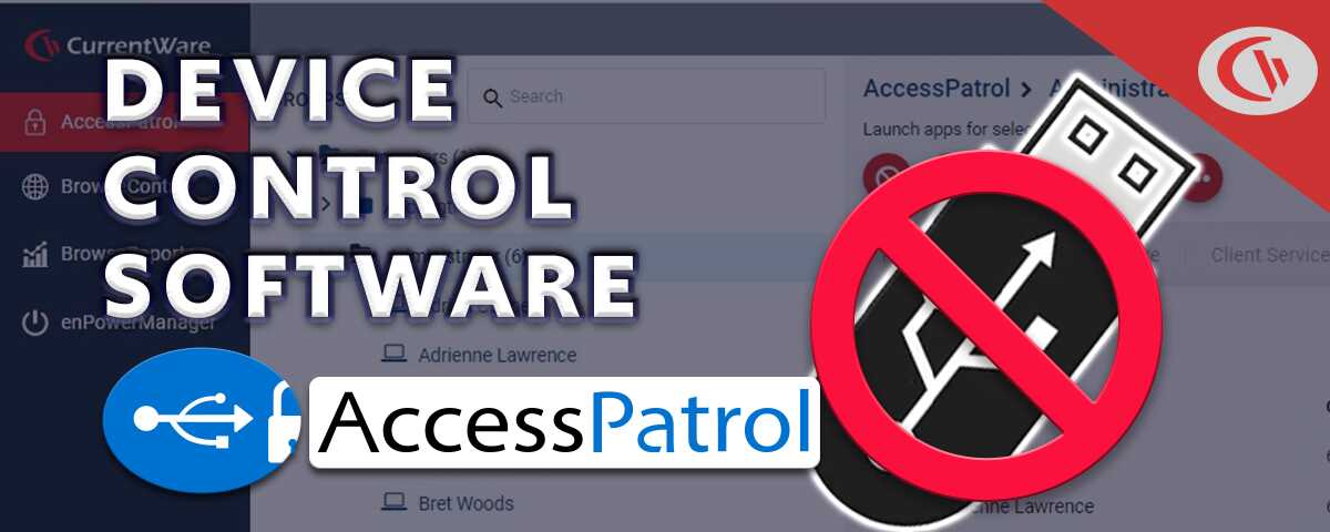 AccessPatrol USB Device Control software from CurrentWare