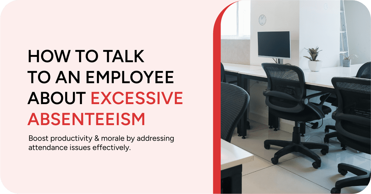 How to talk to an employee about excessive absenteeism. Subtitle: Boost productivity & morale by addressing attendance issues effectively.