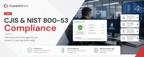 How State and County Law Enforcement Use AccessPatrol to Meet CJIS and NIST 800-53 Requirements